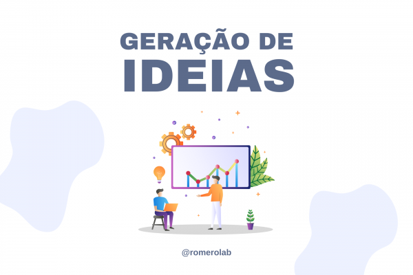 Ideação no Design Thinking entenda como funciona na prática!