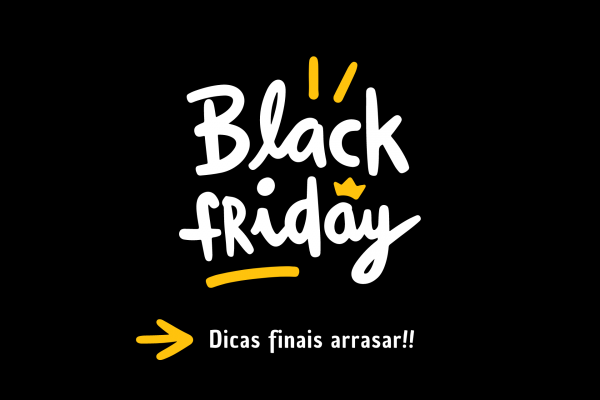 Preparativos finais para Black Friday & Cyber Monday no varejo